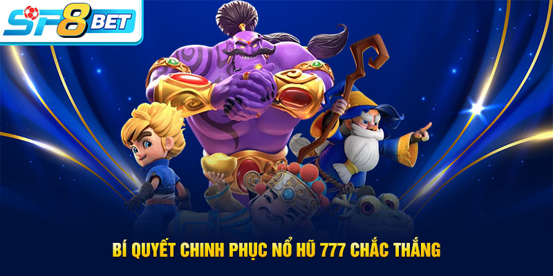 Mẹo chinh phục game nổ hũ 777