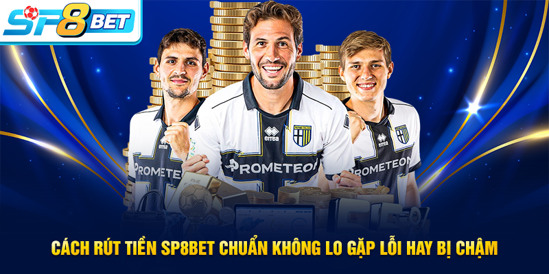 Rút tiền SP8BET