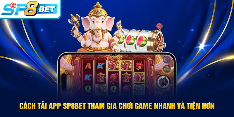 Tải app SP8BET