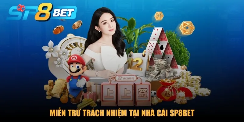 Khái niệm miễn trừ trách nhiệm tại SP8BET