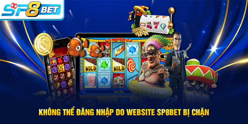 Khắc phục lỗi đăng nhập SP8BET không thành công