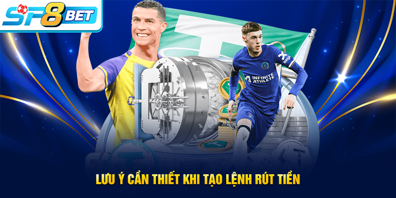 Các lưu ý khi rút tiền SP8BET