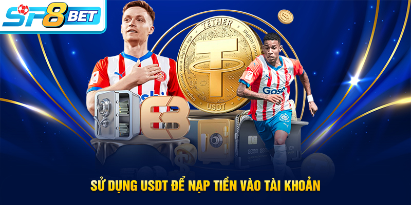 Nạp tiền SP8BET thông qua USDT