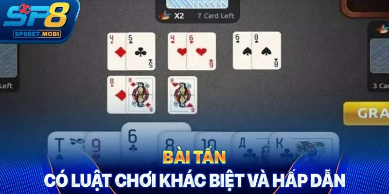 Bài tấn có luật chơi khác biệt và hấp dẫn