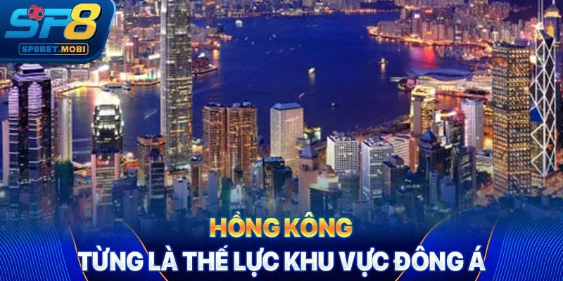 Hồng Kông từng là thế lực khu vực Đông Á