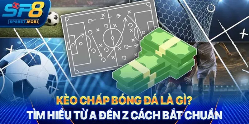 kèo chấp bóng đá sp8bet