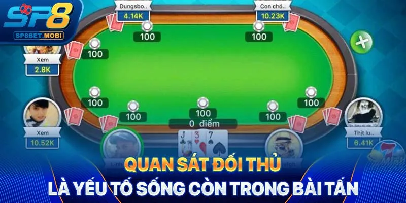 Quan sát đối thủ là yếu tố sống còn trong bài tấn