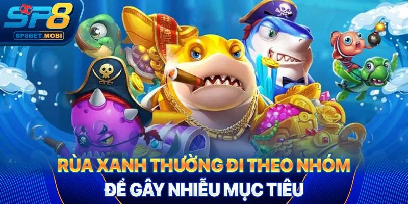 Rùa xanh thường đi theo đàn để gây nhiễu mục tiêu